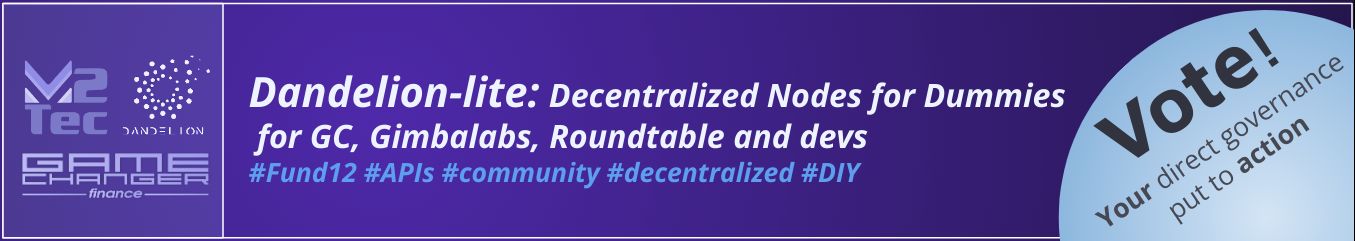 Dandelion-lite: Decentralized nodes for dummies for GC, Gimbalabs, Roundtable and devs